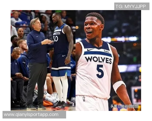 爱德华兹谈与兰德尔的默契配合新赛季展现更多精彩瞬间